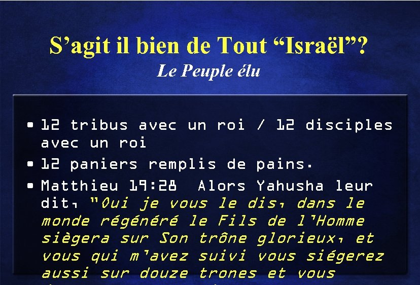 S’agit il bien de Tout “Israël”? Le Peuple élu • 12 tribus avec un