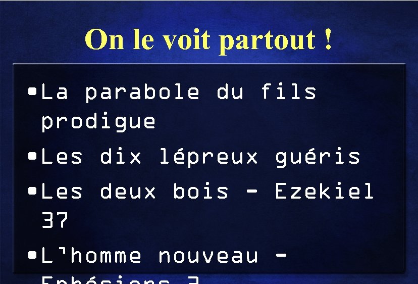 On le voit partout ! • La parabole du fils prodigue • Les dix