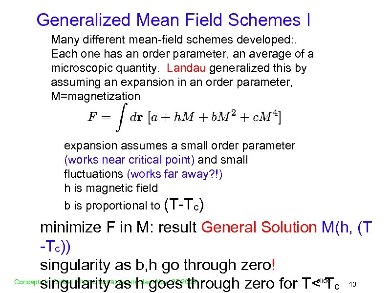 Generalized Mean Field Schemes I Many different mean-field schemes developed: . Each one has