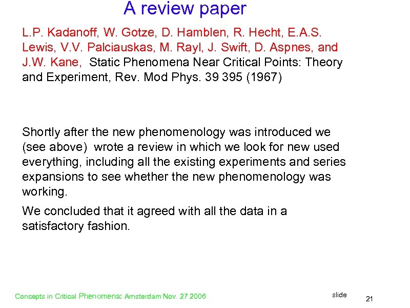 A review paper L. P. Kadanoff, W. Gotze, D. Hamblen, R. Hecht, E. A.