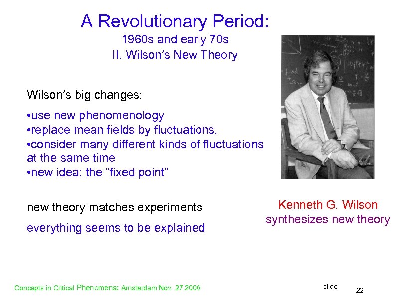 A Revolutionary Period: 1960 s and early 70 s II. Wilson’s New Theory Wilson’s