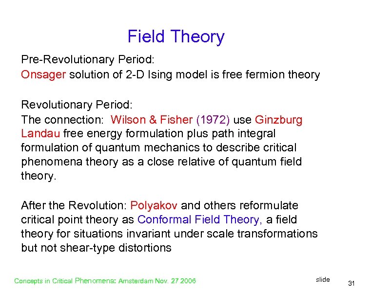 Field Theory Pre-Revolutionary Period: Onsager solution of 2 -D Ising model is free fermion