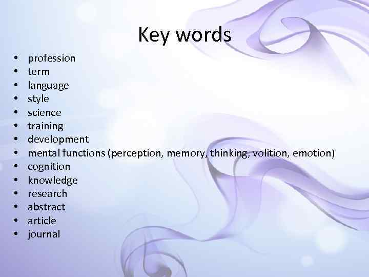 Key words • • • • profession term language style science training developmental functions