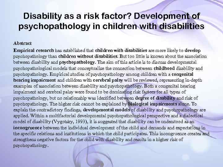 Disability as a risk factor? Development of psychopathology in children with disabilities Abstract Empirical