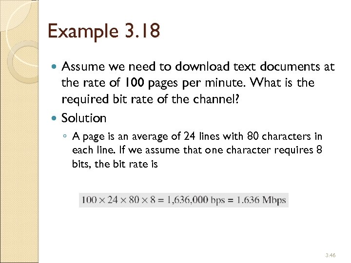 Example 3. 18 Assume we need to download text documents at the rate of