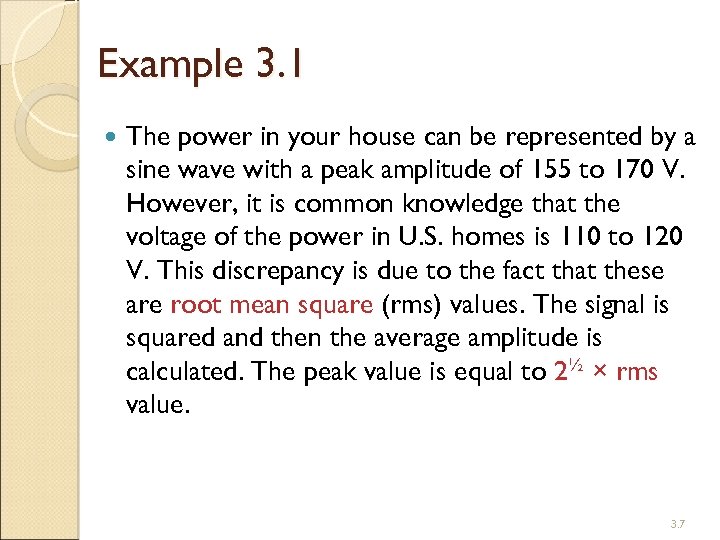 Example 3. 1 The power in your house can be represented by a sine