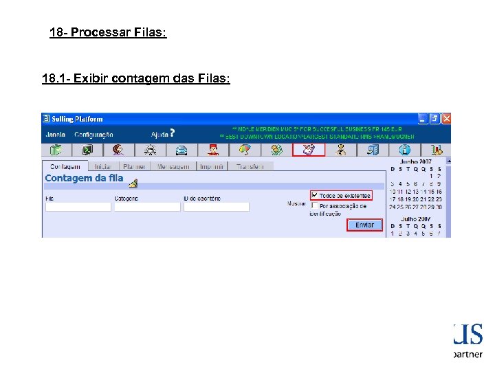 18 - Processar Filas: 18. 1 - Exibir contagem das Filas: 