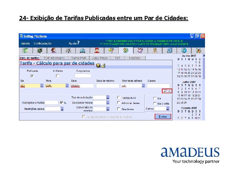 24 - Exibição de Tarifas Publicadas entre um Par de Cidades: 