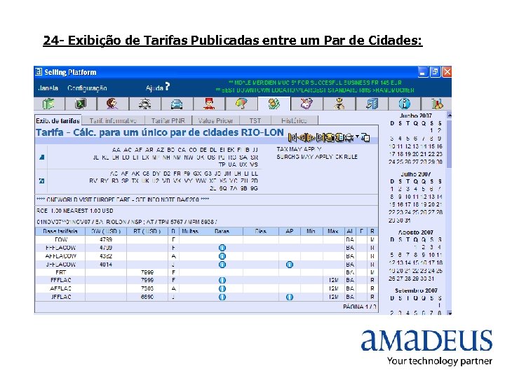 24 - Exibição de Tarifas Publicadas entre um Par de Cidades: 