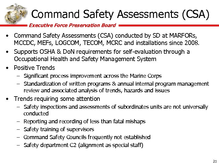 Command Safety Assessments (CSA) Executive Force Preservation Board • Command Safety Assessments (CSA) conducted