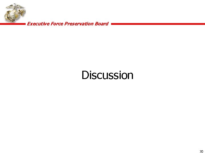 Executive Force Preservation Board Discussion 30 