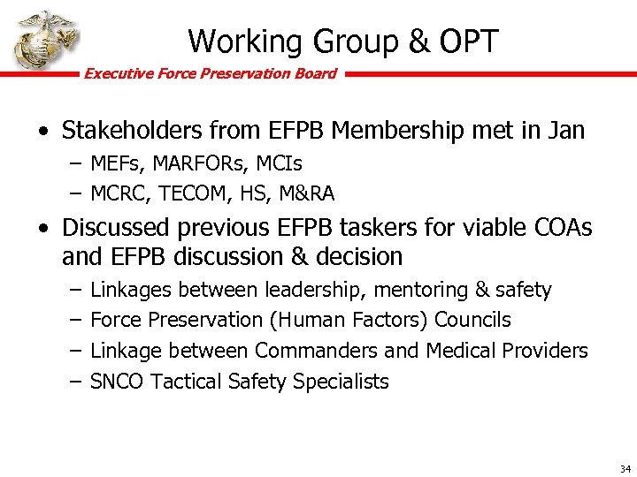Working Group & OPT Executive Force Preservation Board • Stakeholders from EFPB Membership met