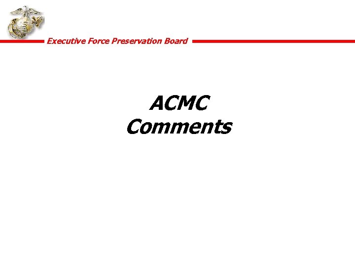 Executive Force Preservation Board ACMC Comments 