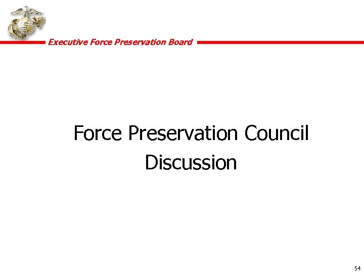 Executive Force Preservation Board Force Preservation Council Discussion 54 