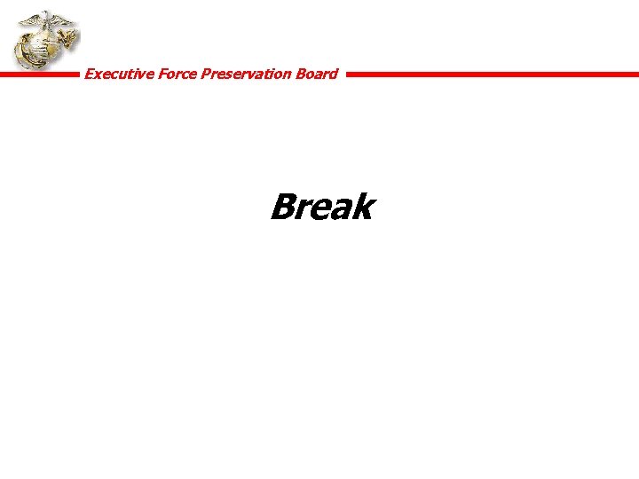 Executive Force Preservation Board Break 