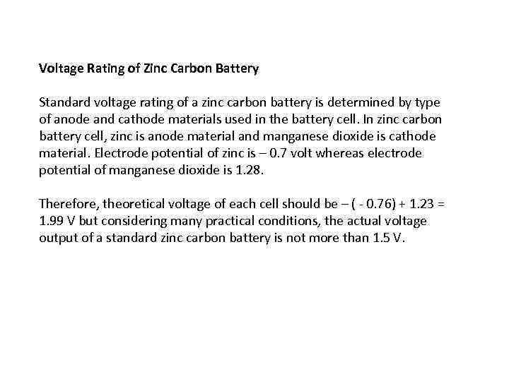 Voltage Rating of Zinc Carbon Battery Standard voltage rating of a zinc carbon battery