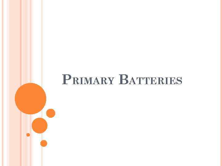 PRIMARY BATTERIES 