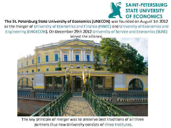 The St. Petersburg State University of Economics (UNECON) was founded on August 1 st