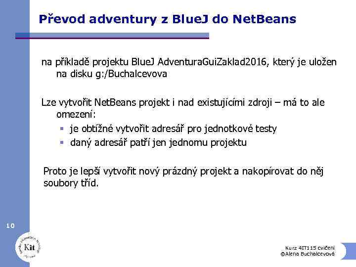 Převod adventury z Blue. J do Net. Beans na příkladě projektu Blue. J Adventura.