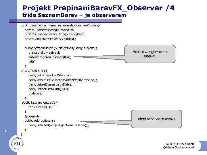 Projekt Prepinani. Barev. FX_Observer /4 třída Seznam. Barev – je observerem 9 public class