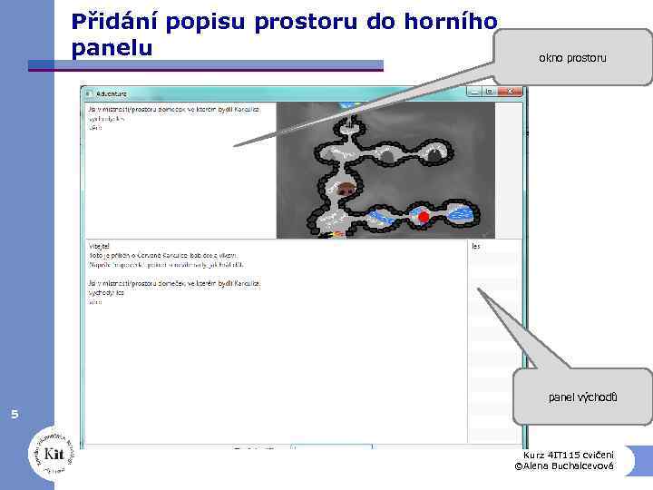 Přidání popisu prostoru do horního panelu okno prostoru panel východů 5 Kurz 4 IT