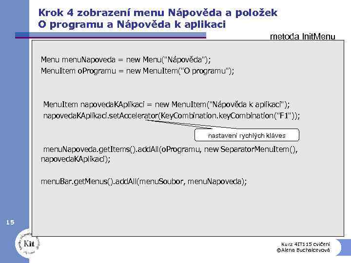 Krok 4 zobrazení menu Nápověda a položek O programu a Nápověda k aplikaci metoda
