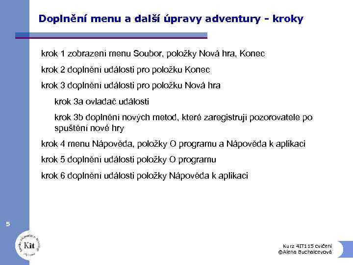 Doplnění menu a další úpravy adventury - kroky krok 1 zobrazení menu Soubor, položky