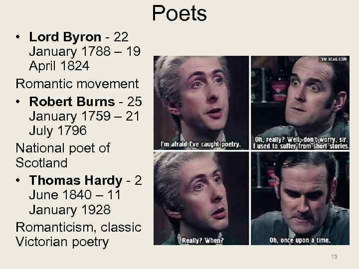 Poets • Lord Byron - 22 January 1788 – 19 April 1824 Romantic movement