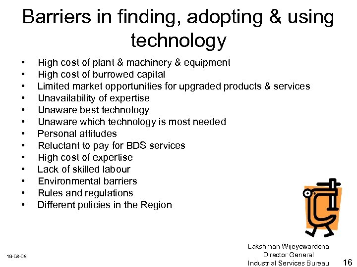 Barriers in finding, adopting & using technology • • • • 19 -08 -08