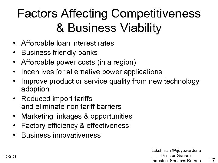 Factors Affecting Competitiveness & Business Viability • • • 19 -08 -08 Affordable loan