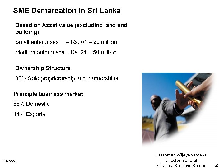 SME Demarcation in Sri Lanka Based on Asset value (excluding land building) Small enterprises