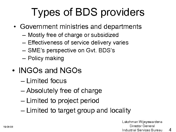 Types of BDS providers • Government ministries and departments – – Mostly free of