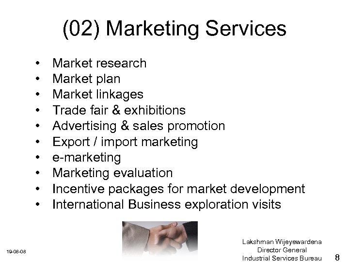 (02) Marketing Services • • • 19 -08 -08 Market research Market plan Market