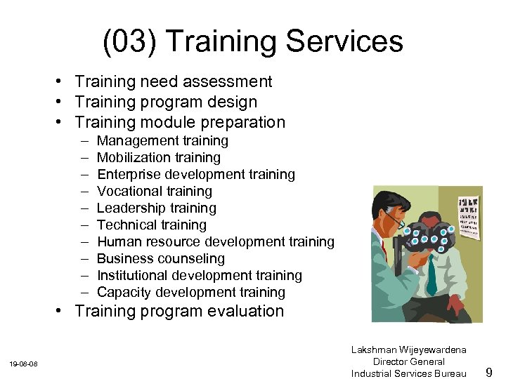 (03) Training Services • Training need assessment • Training program design • Training module