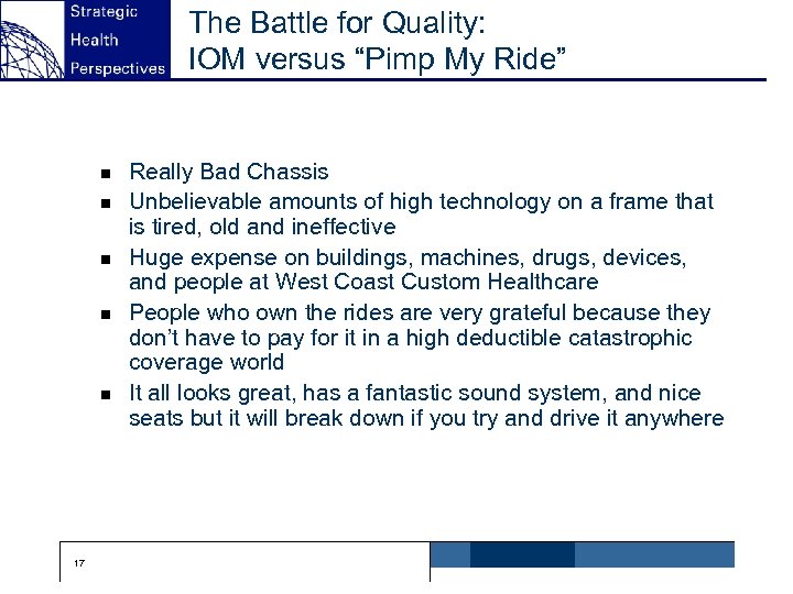 The Battle for Quality: IOM versus “Pimp My Ride” n n n 17 Really