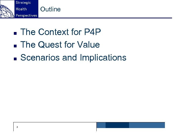 Outline n n n 3 The Context for P 4 P The Quest for