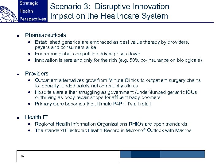 Scenario 3: Disruptive Innovation Impact on the Healthcare System Pharmaceuticals n · Established generics