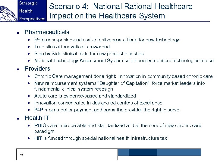 Scenario 4: National Rational Healthcare Impact on the Healthcare System Pharmaceuticals n · ·