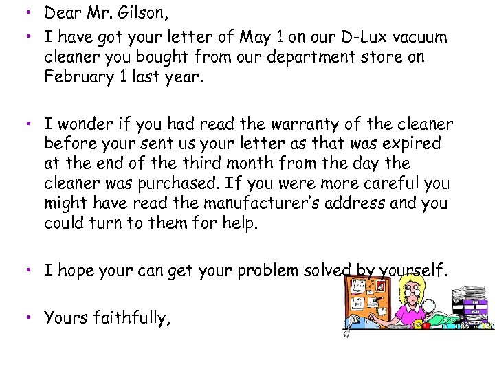  • Dear Mr. Gilson, • I have got your letter of May 1