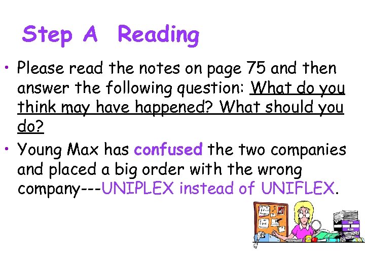 Step A Reading • Please read the notes on page 75 and then answer