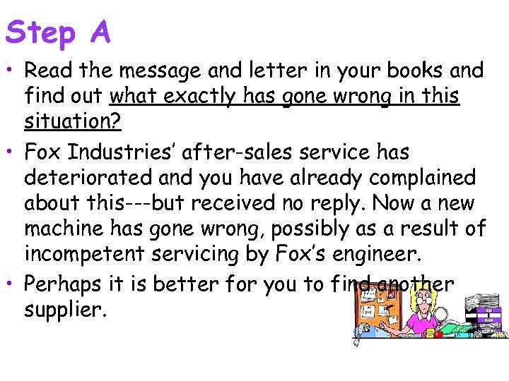 Step A • Read the message and letter in your books and find out