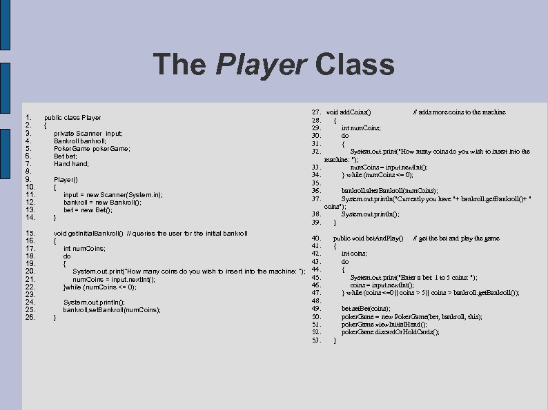 The Player Class 1. 2. 3. 4. 5. 6. 7. 8. 9. 10. 11.