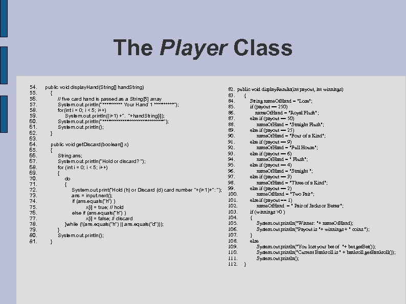 The Player Class 54. 55. 56. 57. 58. 59. 60. 61. 62. 63. 64.