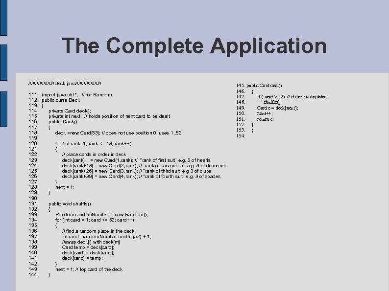 The Complete Application //////////Deck. java////////// 111. 112. 113. 114. 115. 116. 117. 118. 119.