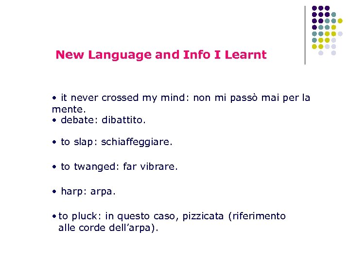 New Language and Info I Learnt • it never crossed my mind: non mi