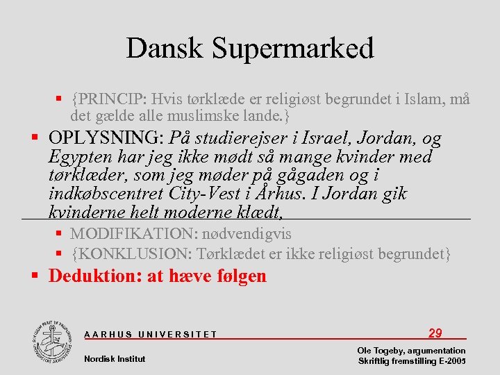 Dansk Supermarked {PRINCIP: Hvis tørklæde er religiøst begrundet i Islam, må det gælde alle