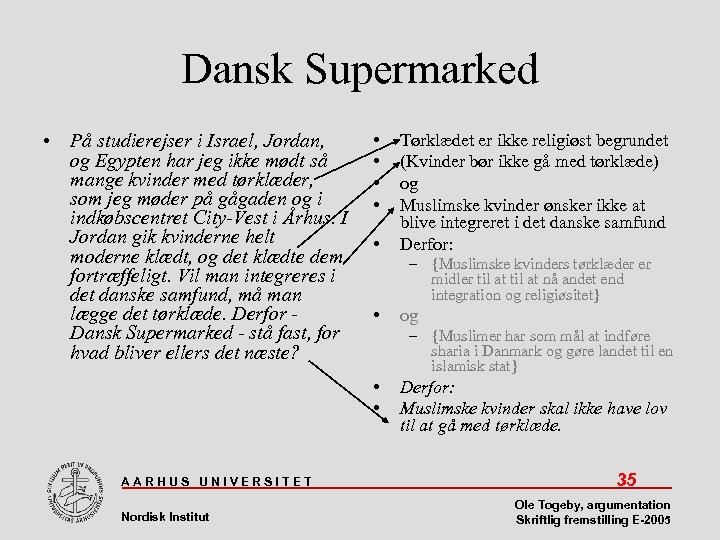 Dansk Supermarked • På studierejser i Israel, Jordan, og Egypten har jeg ikke mødt