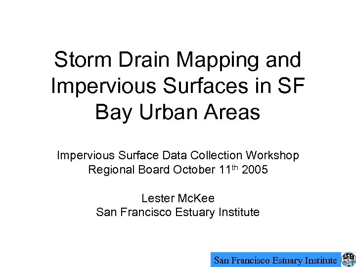 Storm Drain Mapping and Impervious Surfaces in SF Bay Urban Areas Impervious Surface Data