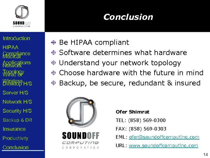 Conclusion Introduction HIPAA Compliance Medical Applications Network Topology Wired or Wireless Desktop H/S Be