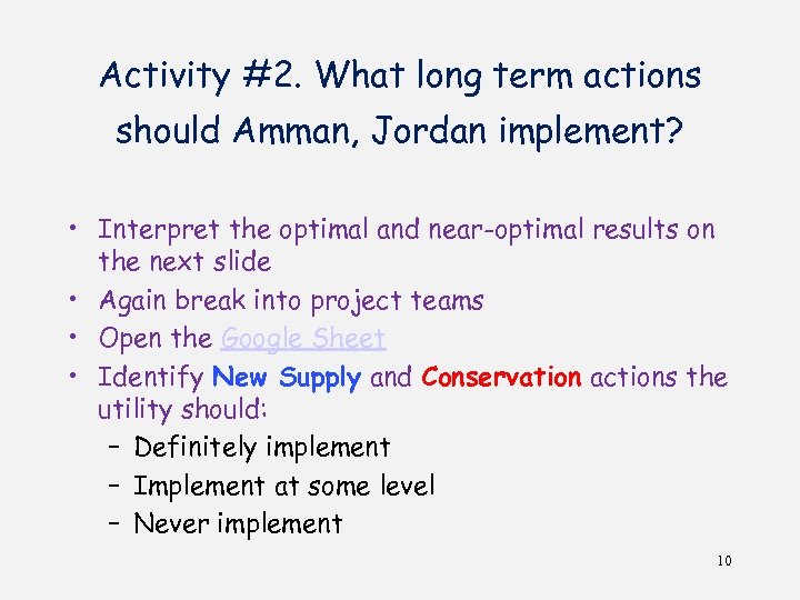 Activity #2. What long term actions should Amman, Jordan implement? • Interpret the optimal